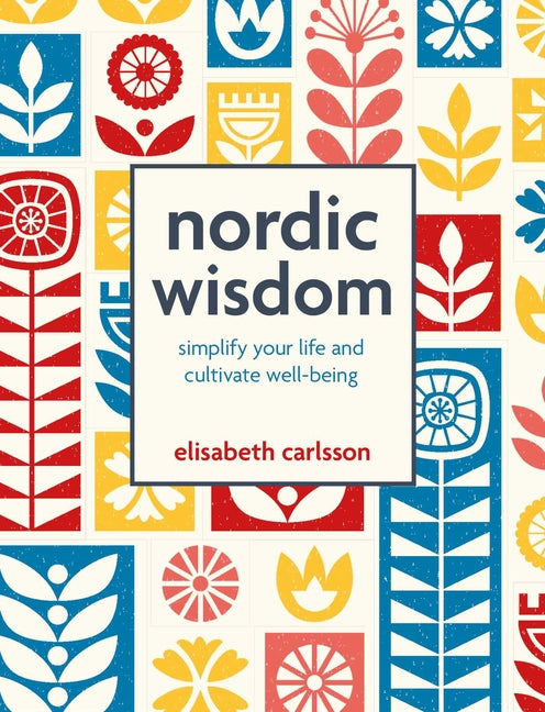 Book cover for Nordic Wisdom: Simplify Your Life and Cultivate Well-Being
