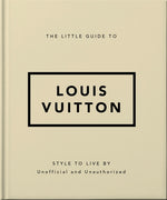 Book cover for The Little Guide to Louis Vuitton: Style to Live by