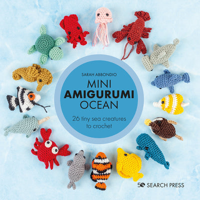Book cover for Mini Amigurumi Ocean: 26 Tiny Creatures to Crochet
