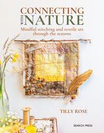 Book cover for Connecting with Nature: Mindful Stitching and Textile Art Through the Seasons