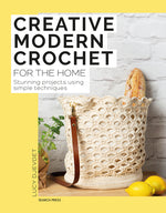 Book cover for Creative Modern Crochet for the Home: Stunning Projects Using Simple Techniques