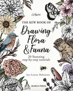 Book cover for Kew Book of Drawing Flora and Fauna: 20 Stunning Step-By-Step Tutorials