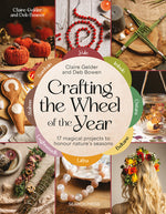 Book cover for Crafting the Wheel of the Year: 17 Magical Projects to Honour Nature's Seasons
