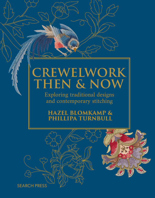 Book cover for Crewelwork Then and Now: Exploring Traditional Designs and Contemporary Stitching