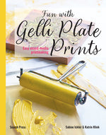 Book cover for Fun with Gelli Plate Prints: Easy Mixed-Media Printmaking