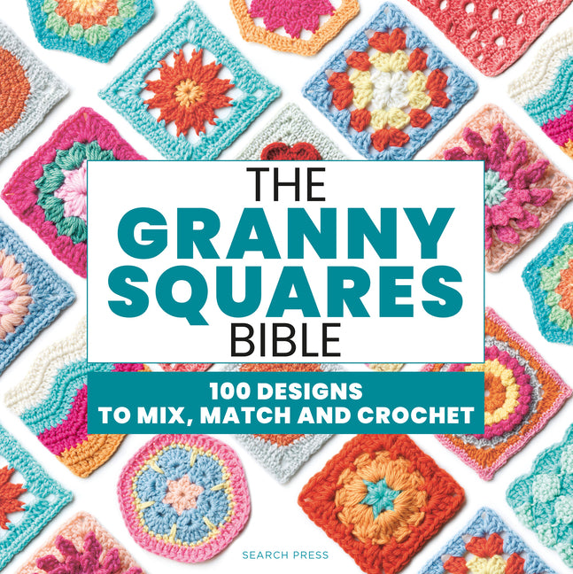 Book cover for Granny Squares Bible: 110 Designs to Mix, Match and Crochet
