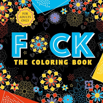 Book cover for F*ck: The Coloring Book for Adult Coloring Enthusiasts