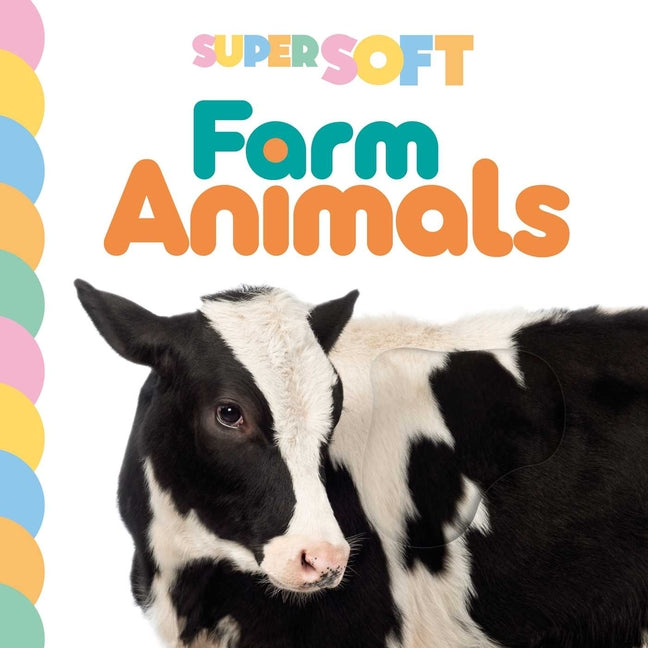 Book cover for Super Soft Farm Animals: Photographic Touch & Feel Board Book for Babies and Toddlers