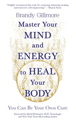 Book cover for Master Your Mind and Energy to Heal Your Body: You Can Be Your Own Cure