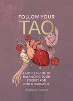 Book cover for Follow Your Tao: A Simple Guide to Balancing Your Energy for Inner Harmony