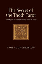 Book cover for Secret of the Thoth Tarot: The Origins of Aleister Crowley's Book of Thoth