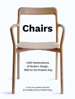 Book cover for Chairs: 1,000 Masterpieces of Modern Design, 1800 to the Present Day