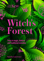 Book cover for Kew: The Witch's Forest: Trees in Magic, Folklore and Traditional Remedies