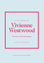 Book cover for Little Book of Vivienne Westwood: The Story of the Iconic Fashion House