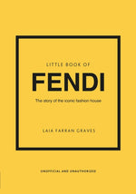 Book cover for Little Book of Fendi: The Story of the Iconic Fashion Brand