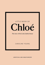 Book cover for Little Book of Chloé: The Story of the Iconic Brand