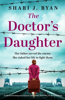 Book cover for The Doctor's Daughter: Totally heartbreaking and completely unforgettable World War Two historical fiction