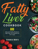 Book cover for Fatty Liver Cookbook: 600 Easy and Healthy Recipes to Fight Fatty Liver Disease And Live Longer