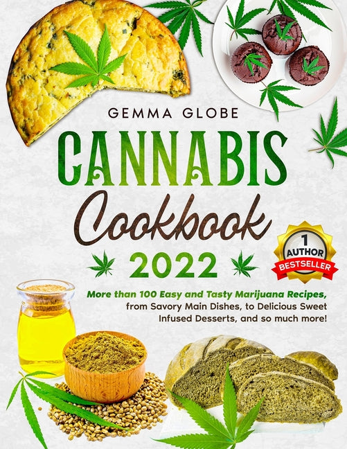 Book cover for Cannabis Cookbook 2022: More than 100 Easy and Tasty Marijuana Reci-pes, from Savory Main Dishes, to Delicious Sweet Infused, and so much more