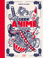 Book cover for Gastronogeek Anime Cookbook