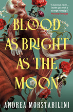 Book cover for Blood as Bright as the Moon