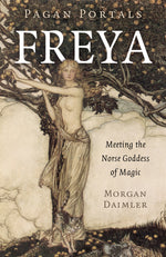 Book cover for Pagan Portals - Freya: Meeting the Norse Goddess of Magic