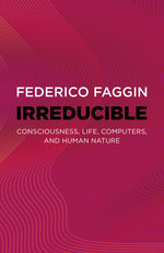 Book cover for Irreducible: Consciousness, Life, Computers, and Human Nature