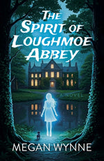 Book cover for Spirit of Loughmoe Abbey