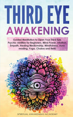 Book cover for Third Eye Awakening: Guided Meditation to Open Your Third Eye. Psychic Abilities for Beginners, Mind Power, Intuition, Empath, Healing Mediumship, Min
