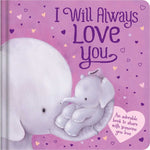 Book cover for I Will Always Love You: An Adorable Book to Share with Someone You Love: Padded Board Book