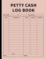 Book cover for Petty Cash Log Book: Bookkeeping Ledger Book for Daily, Monthly, and Yearly Tracking of Cash In, Cash Out, Transactions, and Finances for Small Busine
