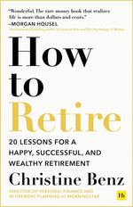 Book cover for How to Retire: 20 Lessons for a Happy, Successful, and Wealthy Retirement
