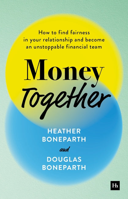 Book cover for Money Together: How to Find Fairness in Your Relationship and Become an Unstoppable Financial Team