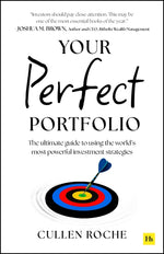 Book cover for Your Perfect Portfolio: The Ultimate Guide to Using the World's Most Powerful Investing Strategies
