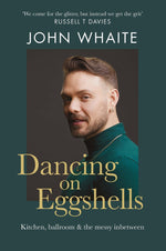 Book cover for Dancing on Eggshells: Kitchen, Ballroom & the Messy Inbetween