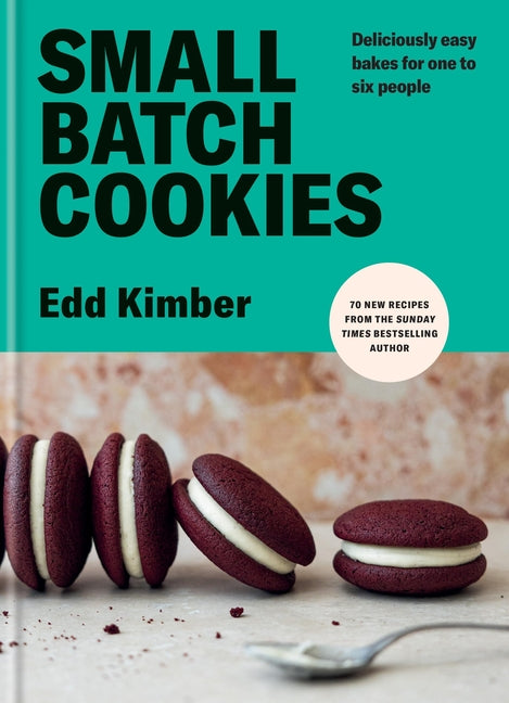 Book cover for Small Batch Cookies: Deliciously Easy Bakes for One to Six People