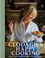 Book cover for Clodagh's Happy Cooking: 100 Easy, Speedy, Healthy Recipes for Good Mood Food