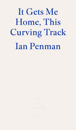 Book cover for It Gets Me Home, This Curving Track