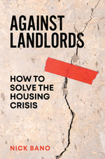 Book cover for Against Landlords: How to Solve the Housing Crisis