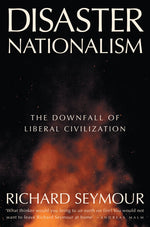 Book cover for Disaster Nationalism: The Downfall of Liberal Civilization