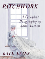 Book cover for Patchwork: A Graphic Biography of Jane Austen