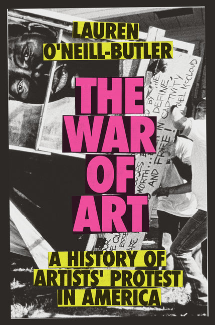 Book cover for War of Art: A History of Artists' Protest in America