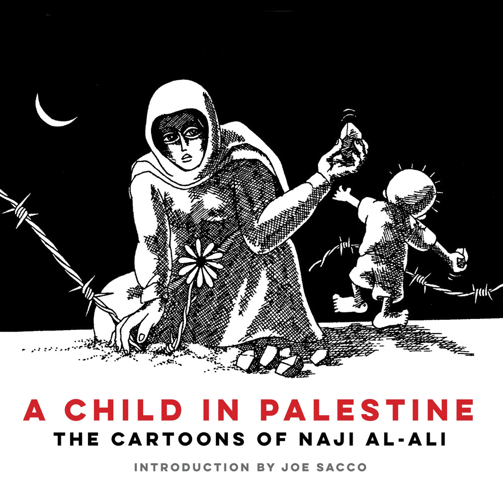 Book cover for A Child in Palestine: The Cartoons of Naji al-Ali