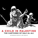 Book cover for A Child in Palestine: The Cartoons of Naji al-Ali