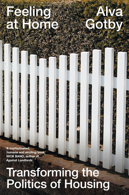 Book cover for Feeling at Home: Transforming the Politics of Housing