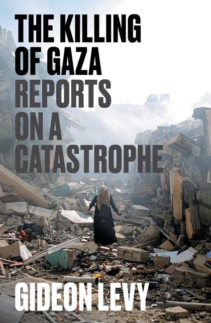 Book cover for Killing of Gaza: Reports on a Catastrophe