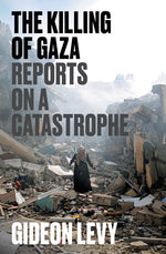 Book cover for Killing of Gaza: Reports on a Catastrophe