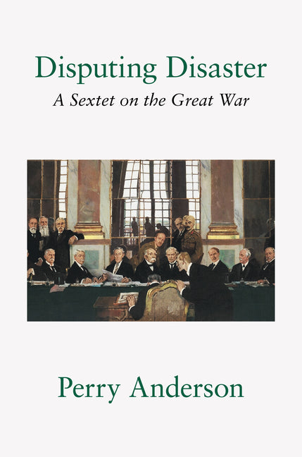 Book cover for Disputing Disaster: A Sextet on the Great War