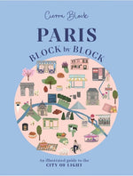 Book cover for Paris, Block by Block: An Illustrated Guide to the Best of France's Capital