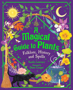 Book cover for Magical Guide to Plants: Folklore, History and Spells